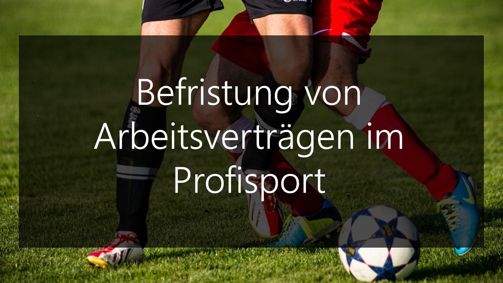 Befristung von Arbeitsverträgen im Profisport, Befristung von Arbeitsverträgen im Profisport, 